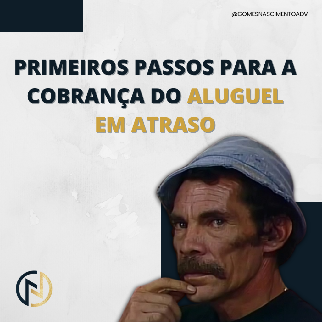 PRIMEIROS PASSOS PARA A COBRANÇA DO ALUGUEL EM ATRASO